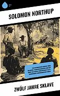 E-Book (epub) Zwölf Jahre Sklave von Solomon Northup