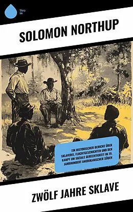 E-Book (epub) Zwölf Jahre Sklave von Solomon Northup