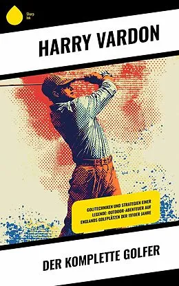 E-Book (epub) Der komplette Golfer von Harry Vardon