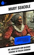 E-Book (epub) Die Abenteuer von Madame Seacole in vielen Ländern von Mary Seacole