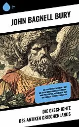 E-Book (epub) Die Geschichte des antiken Griechenlands von John Bagnell Bury