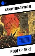 E-Book (epub) Robespierre von Carry Brachvogel