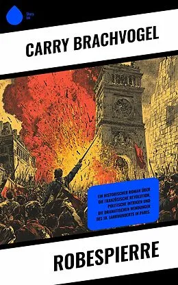 E-Book (epub) Robespierre von Carry Brachvogel