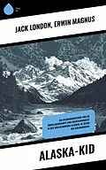 E-Book (epub) Alaska-Kid von Jack London, Erwin Magnus