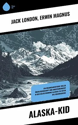 E-Book (epub) Alaska-Kid von Jack London, Erwin Magnus