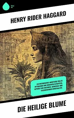 E-Book (epub) Die heilige Blume von Henry Rider Haggard