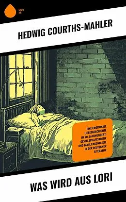 E-Book (epub) Was wird aus Lori von Hedwig Courths-Mahler