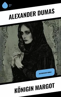 E-Book (epub) Königin Margot von Alexander Dumas