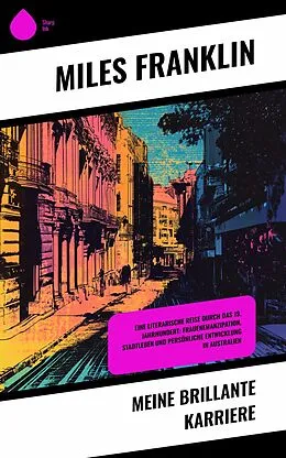 E-Book (epub) Meine brillante Karriere von Miles Franklin