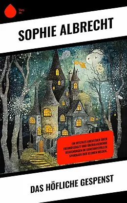 E-Book (epub) Das höfliche Gespenst von Sophie Albrecht