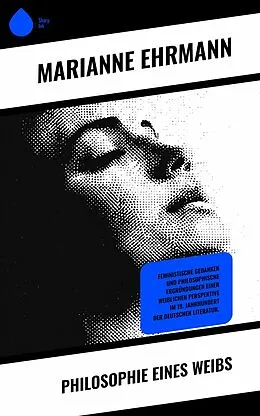 E-Book (epub) Philosophie eines Weibs von Marianne Ehrmann