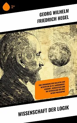 E-Book (epub) Wissenschaft der Logik von Georg Wilhelm Friedrich Hegel