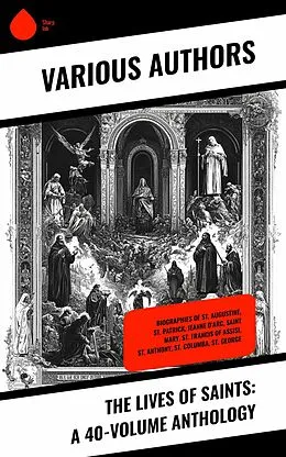 E-Book (epub) The Lives of Saints: A 40-Volume Anthology von Thomas Aquinas, Gregory Of Nyssa, Pope Gregory I