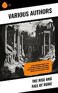 E-Book (epub) The Rise and Fall of Rome von Edward Gibbon, Marcus Aurelius, Harold Whetstone Johnston