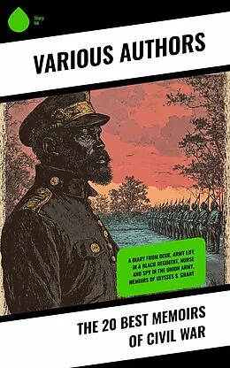 E-Book (epub) The 20 Best Memoirs of Civil War von Heros Von Borcke, Jacob D. Cox, George T. Ulmer