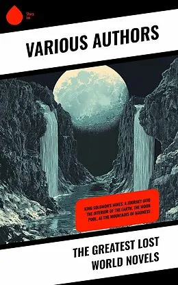 E-Book (epub) The Greatest Lost World Novels von Edgar Rice Burroughs, Jonathan Swift, Edgar Allan Poe
