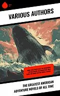 E-Book (epub) The Greatest American Adventure Novels of All Time von Mark Twain, Mary Mapes Dodge, Ambrose Bierce