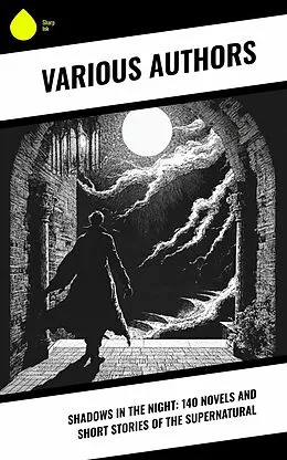 E-Book (epub) Shadows in the Night: 140 Novels and Short Stories of the Supernatural von George Macdonald, Grant Allen, Mayne Reid