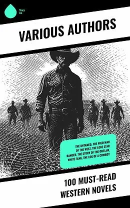 E-Book (epub) 100 Must-Read Western Novels von Zane Grey, Edward S. Ellis, James Fenimore Cooper
