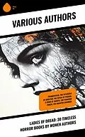 E-Book (epub) Ladies of Dread: 30 Timeless Horror Books by Women Authors von Mary Shelley, Marie Conway Oemler, Eliza Parsons