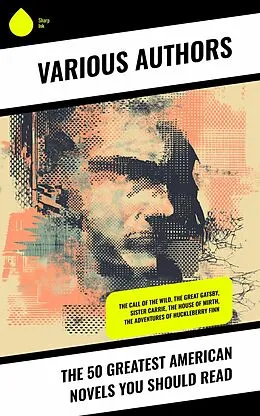 E-Book (epub) The 50 Greatest American Novels You Should Read von Herman Melville, Theodore Dreiser, Edith Wharton