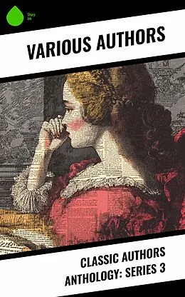 E-Book (epub) Classic Authors Anthology: Series 3 von H. P. Lovecraft, Émile Zola, Edgar Allan Poe