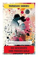 Kartonierter Einband (Kt) Die Geschichte vom Prinzen Genji von Murasaki Shikibu