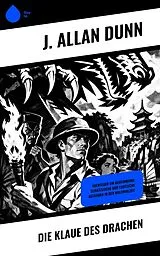 E-Book (epub) Die Klaue des Drachen von J. Allan Dunn