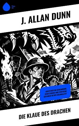 E-Book (epub) Die Klaue des Drachen von J. Allan Dunn