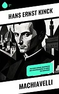 E-Book (epub) Machiavelli von Hans Ernst Kinck