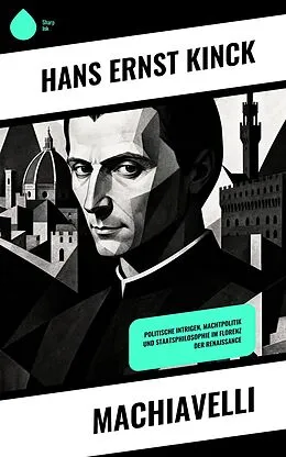 E-Book (epub) Machiavelli von Hans Ernst Kinck