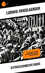 E-Book (epub) Sittengeschichte Roms von Ludwig Friedlaender