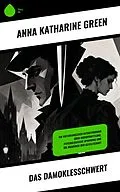 E-Book (epub) Das Damoklesschwert von Anna Katharine Green