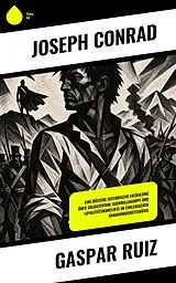 E-Book (epub) Gaspar Ruiz von Joseph Conrad
