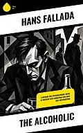 E-Book (epub) The Alcoholic von Hans Fallada