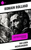 E-Book (epub) Das Leben Michelangelos von Romain Rolland