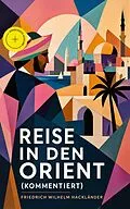 E-Book (epub) Reise in den Orient von Friedrich Wilhelm Hackländer