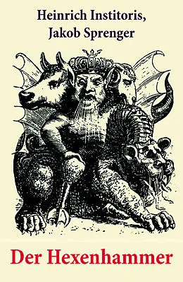 E-Book (epub) Der Hexenhammer von Heinrich Institoris, Jakob Sprenger