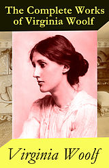 eBook (epub) The (almost) Complete Works of Virginia Woolf de Virginia Woolf