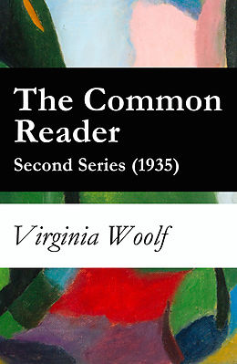 E-Book (epub) The Common Reader - Second Series (1935) von Virginia Woolf