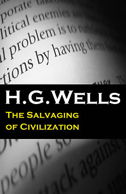 eBook (epub) The Salvaging of Civilization (The original unabridged edition) de H. G. Wells