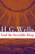 E-Book (epub) God the Invisible King (The original unabridged edition) von H. G. Wells