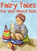 E-Book (epub) Fairy Tales For and About Kids von Alexei Lukshin