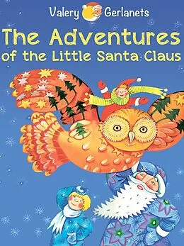 E-Book (epub) The Adventures of the Little Santa Claus von Valery Gerlanets