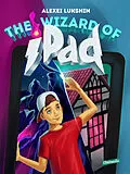 E-Book (epub) Wizard of iPad von Alexei Lukshin