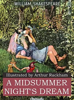 E-Book (epub) A Midsummer Night's Dream (Illustrated) von William Shakespeare