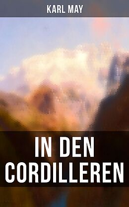 E-Book (epub) In den Cordilleren von Karl May