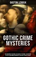 E-Book (epub) GOTHIC CRIME MYSTERIES von Gaston Leroux