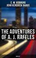 E-Book (epub) The Adventures of A. J. Raffles - Boxed Set von E. W. Hornung, John Kendrick Bangs