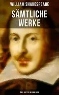 E-Book (epub) Sämtliche Werke (Über 190 Titel in einem Buch) von William Shakespeare